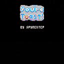 You're Toast Playtest 0.1